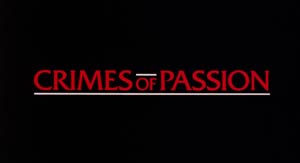 opening title in Crimes of Passion