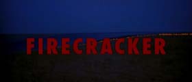 Firecracker. Cinematography by Jonah Torreano (2005)