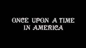opening title in Once Upon a Time in America